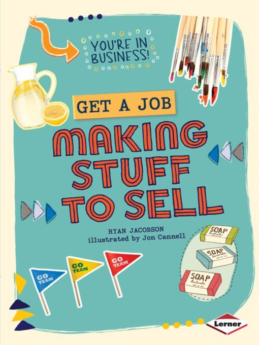 Title details for Get a Job Making Stuff to Sell by Ryan Jacobson - Available